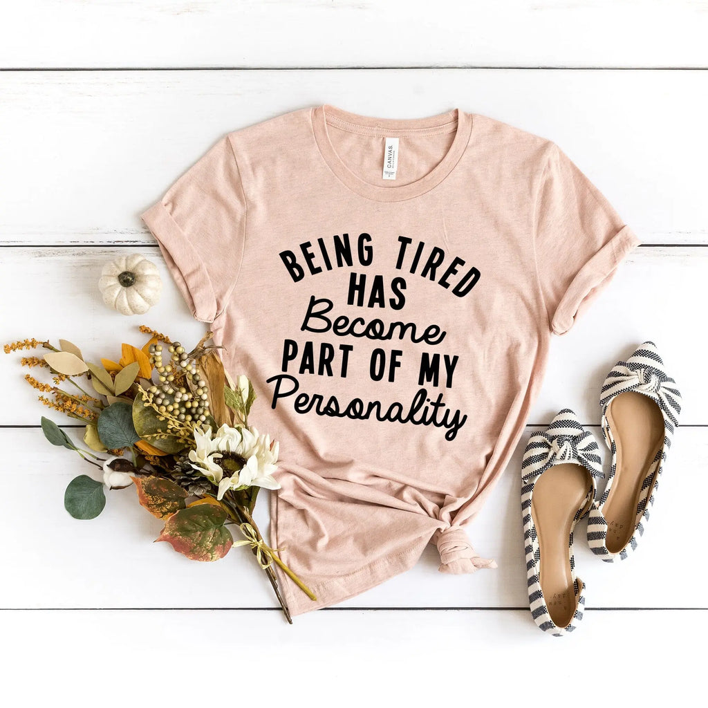 Being Tired Tee Adorb Custom Tees