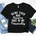 Being Tired Tee Adorb Custom Tees