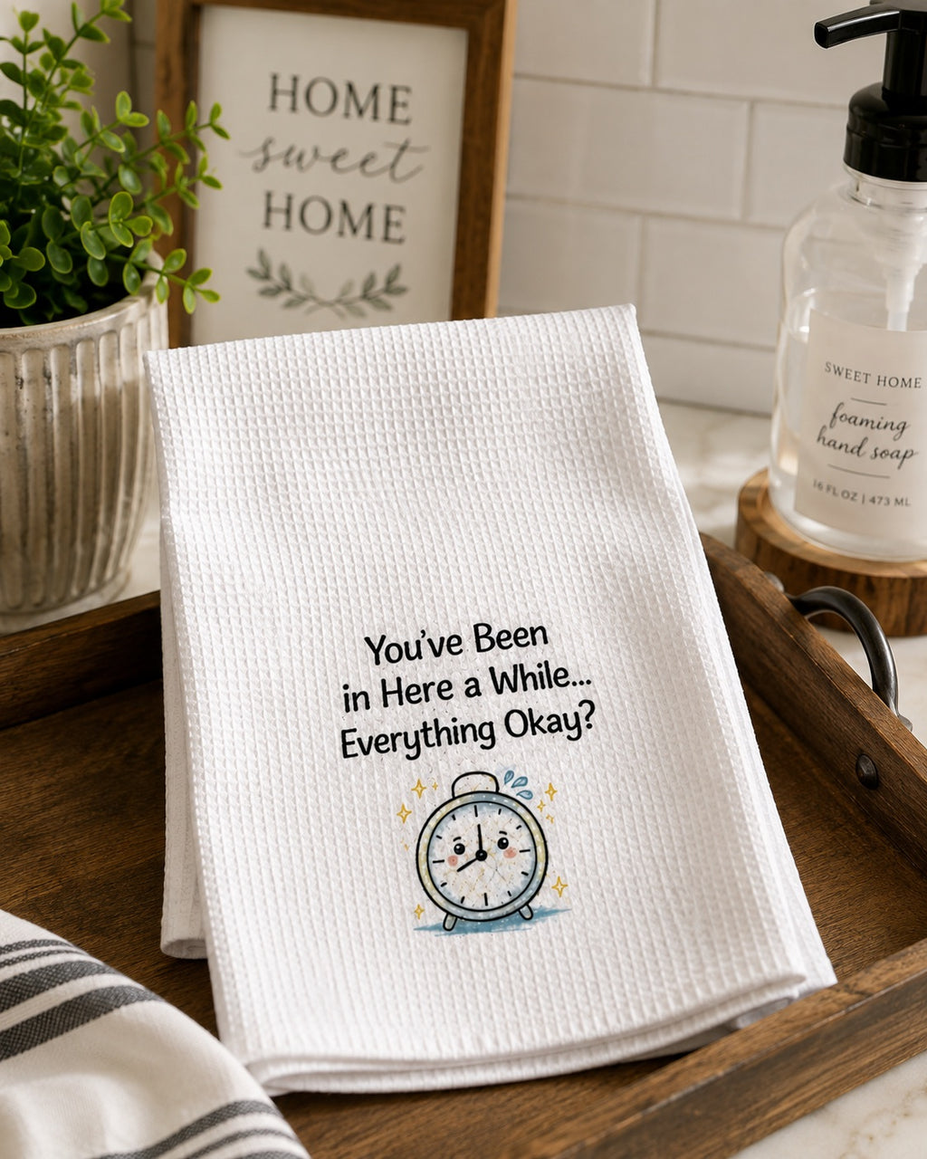 You've Been in Here a While..." Funny Bathroom Hand Towel