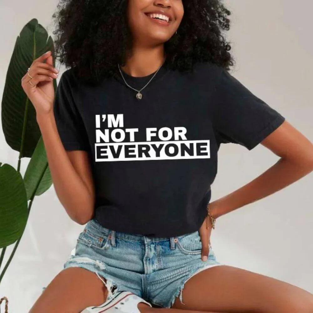 I'm Not For Everyone T-Shirt – Funny Unisex Graphic Tee Adorb Custom Tees