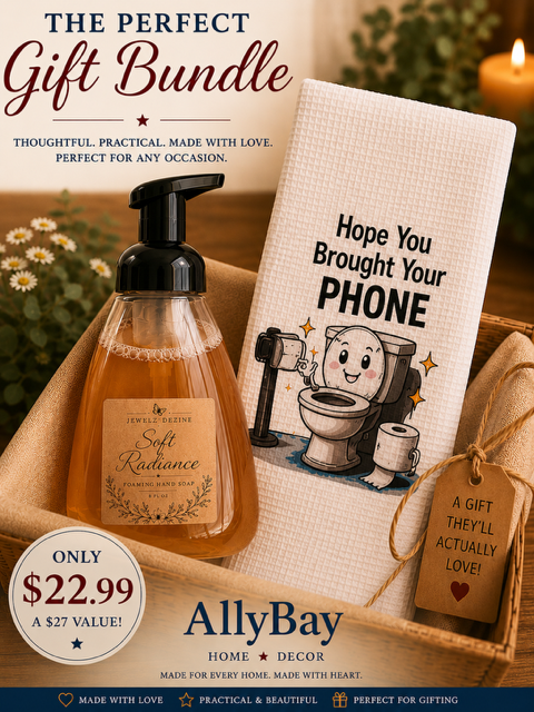 AllyBay Soft Radiance soap gift set paired with a humorous bathroom hand towel reading Hope you brought your phone.